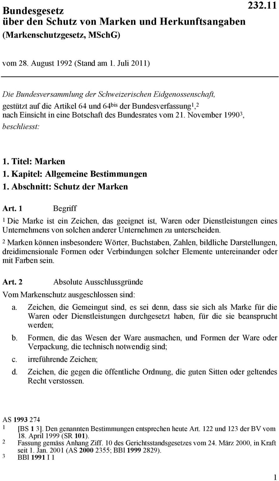 November 1990 3, beschliesst: 1. Titel: Marken 1. Kapitel: Allgemeine Bestimmungen 1. Abschnitt: Schutz der Marken Art.