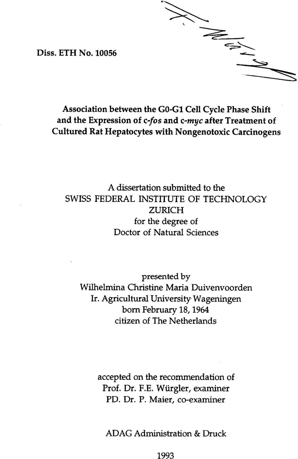 with Nongenotoxic Carcinogens A dissertation submitted to the SWISS FEDERAL INSTITUTE OF TECHNOLOGY ZURICH for the degree of Doctor of Natural