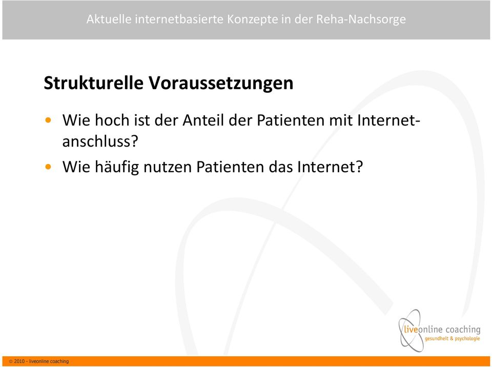 Patienten mit Internetanschluss?