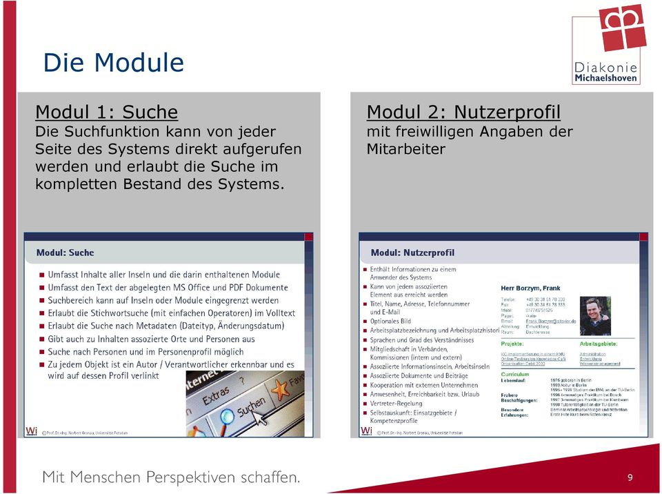 erlaubt die Suche im kompletten Bestand des Systems.