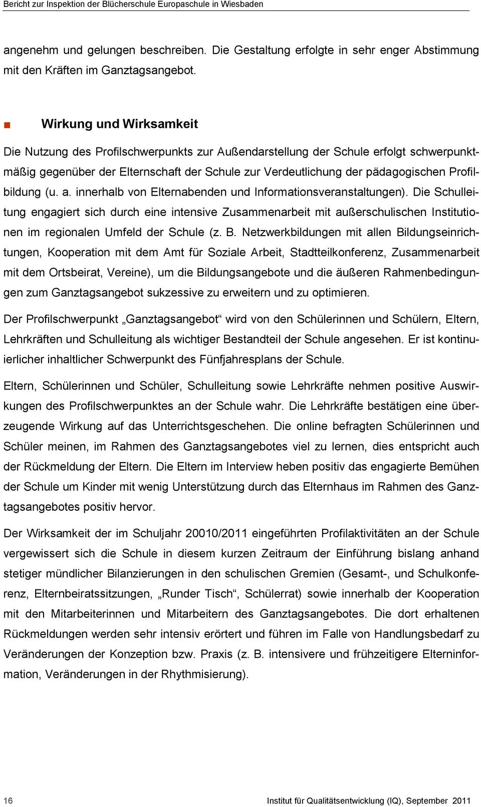 Profilbildung (u. a. innerhalb von Elternabenden und Informationsveranstaltungen).