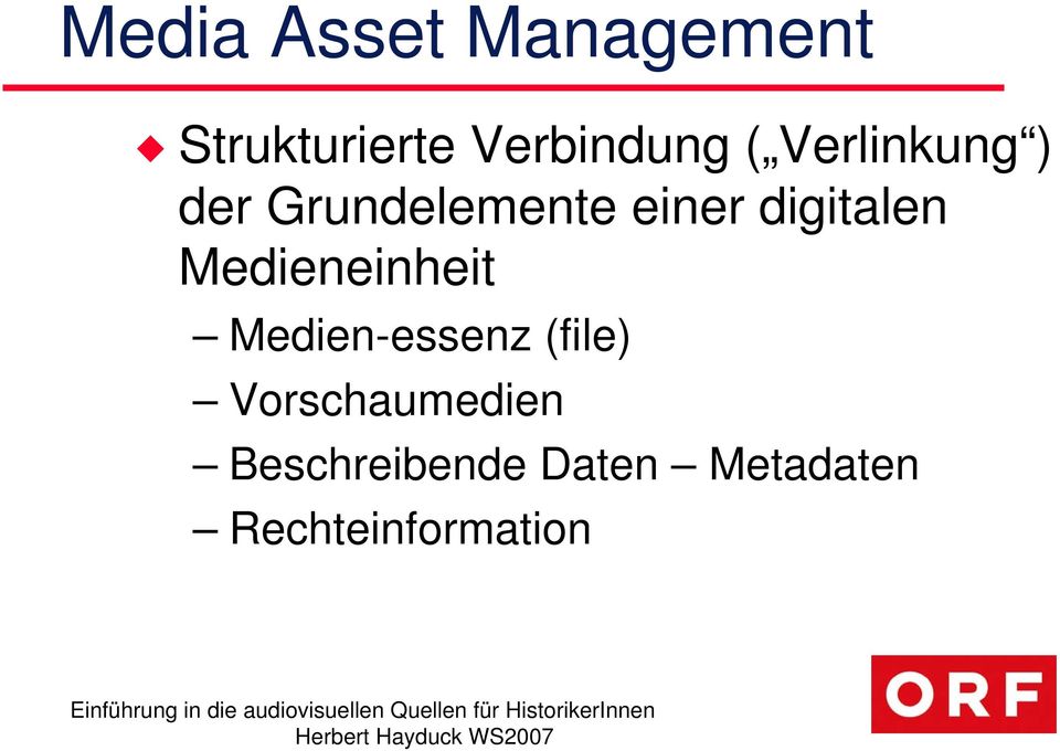 Medieneinheit Medien-essenz (file)