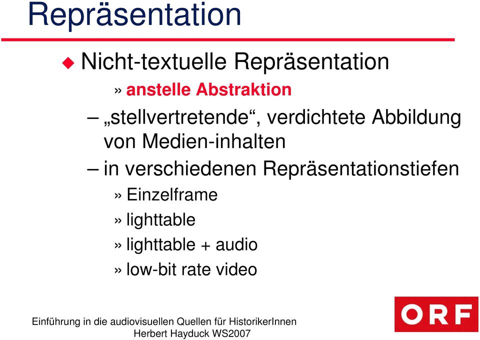 Medien-inhalten in verschiedenen Repräsentationstiefen»