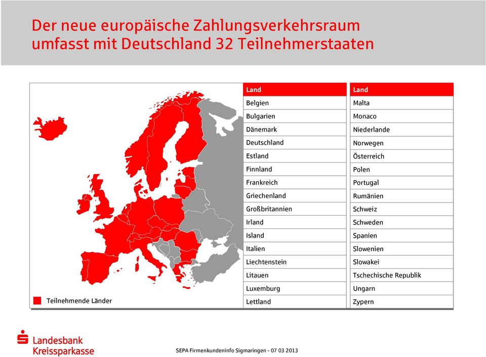 Großbritannien Irland Island Italien Liechtenstein Litauen Luxemburg Lettland Land Malta Monaco