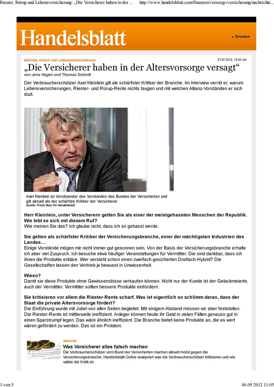 Im Interview verrät er, warum Lebensversicherungen, Riester- und Rürup-Rente nichts taugen und mit welchen Allianz-Vorständen er sich duzt.