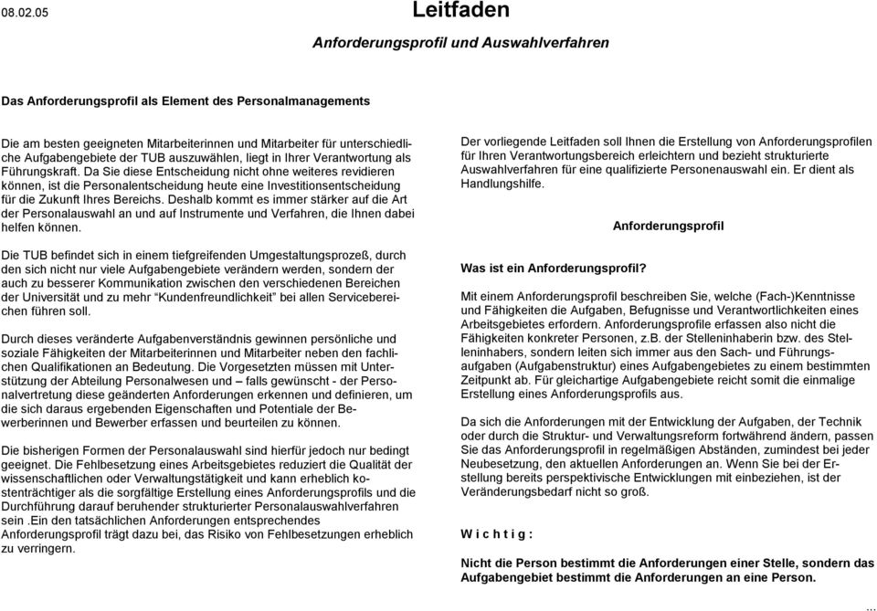 Aufgabengebiete der TUB auszuwählen, liegt in Ihrer Verantwortung als Führungskraft.