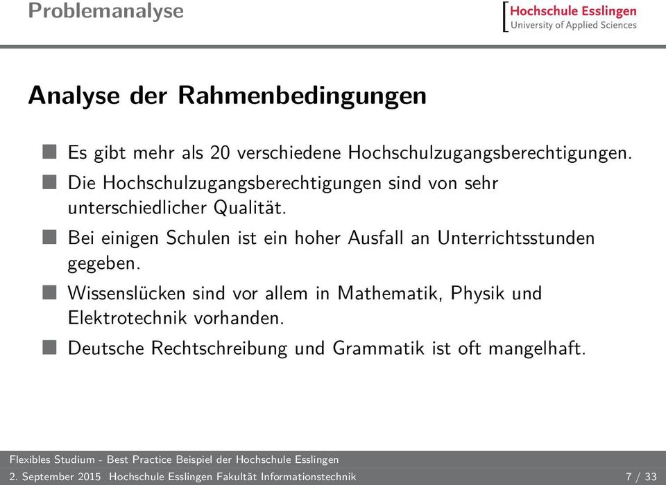 Bei einigen Schulen ist ein hoher Ausfall an Unterrichtsstunden gegeben.