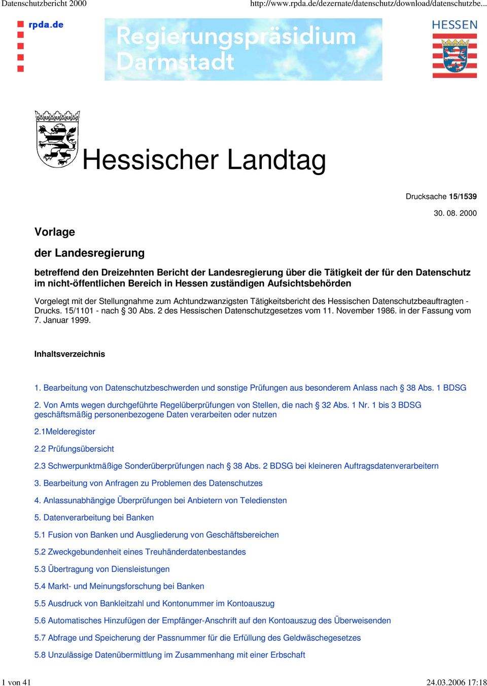 Aufsichtsbehörden Vorgelegt mit der Stellungnahme zum Achtundzwanzigsten Tätigkeitsbericht des Hessischen Datenschutzbeauftragten - Drucks. 15/1101 - nach 30 Abs.