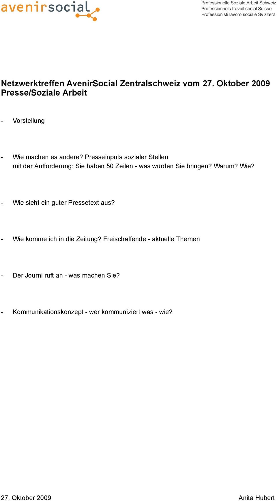 Presseinputs sozialer Stellen mit der Aufforderung: Sie haben 50 Zeilen - was würden Sie bringen? Warum?