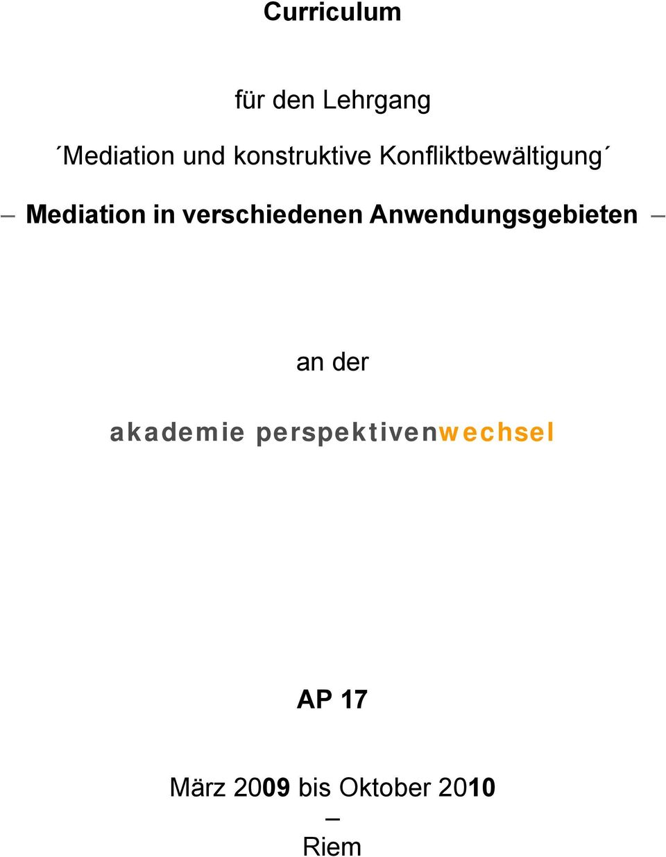 verschiedenen Anwendungsgebieten an der akademie