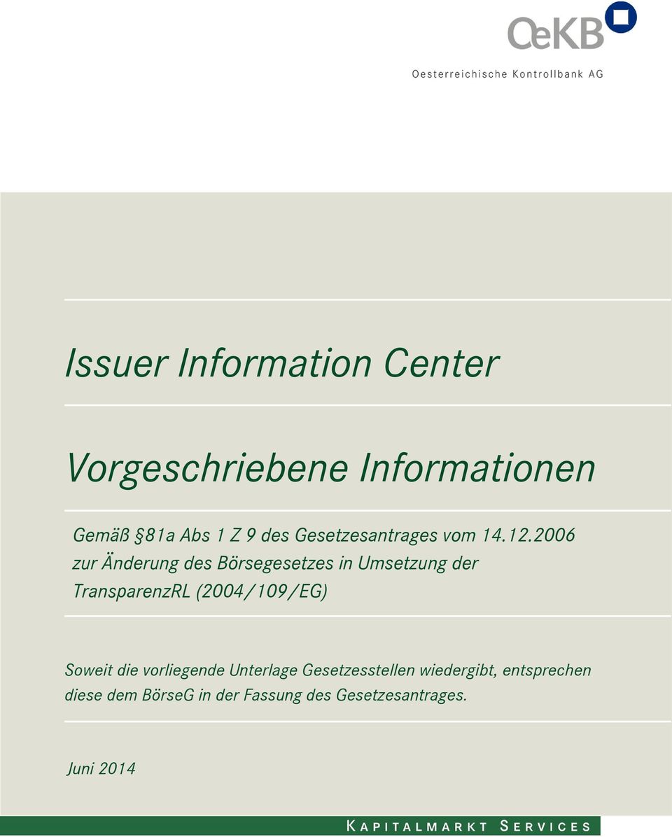 Unterlage Gesetzesstellen wiedergibt, entsprechen diese dem BörseG in der Fassung des Gesetzesantrages.