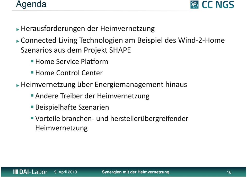 Heimvernetzung über Energiemanagement hinaus Andere Treiber der Heimvernetzung Beispielhafte