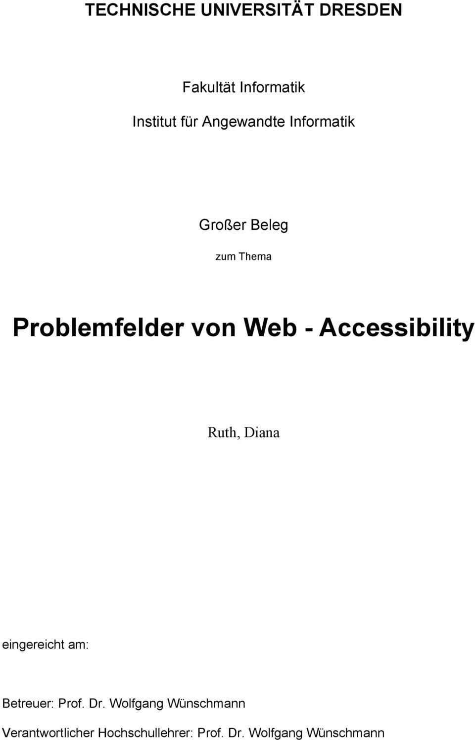 Accessibility Ruth, Diana eingereicht am: Betreuer: Prof. Dr.