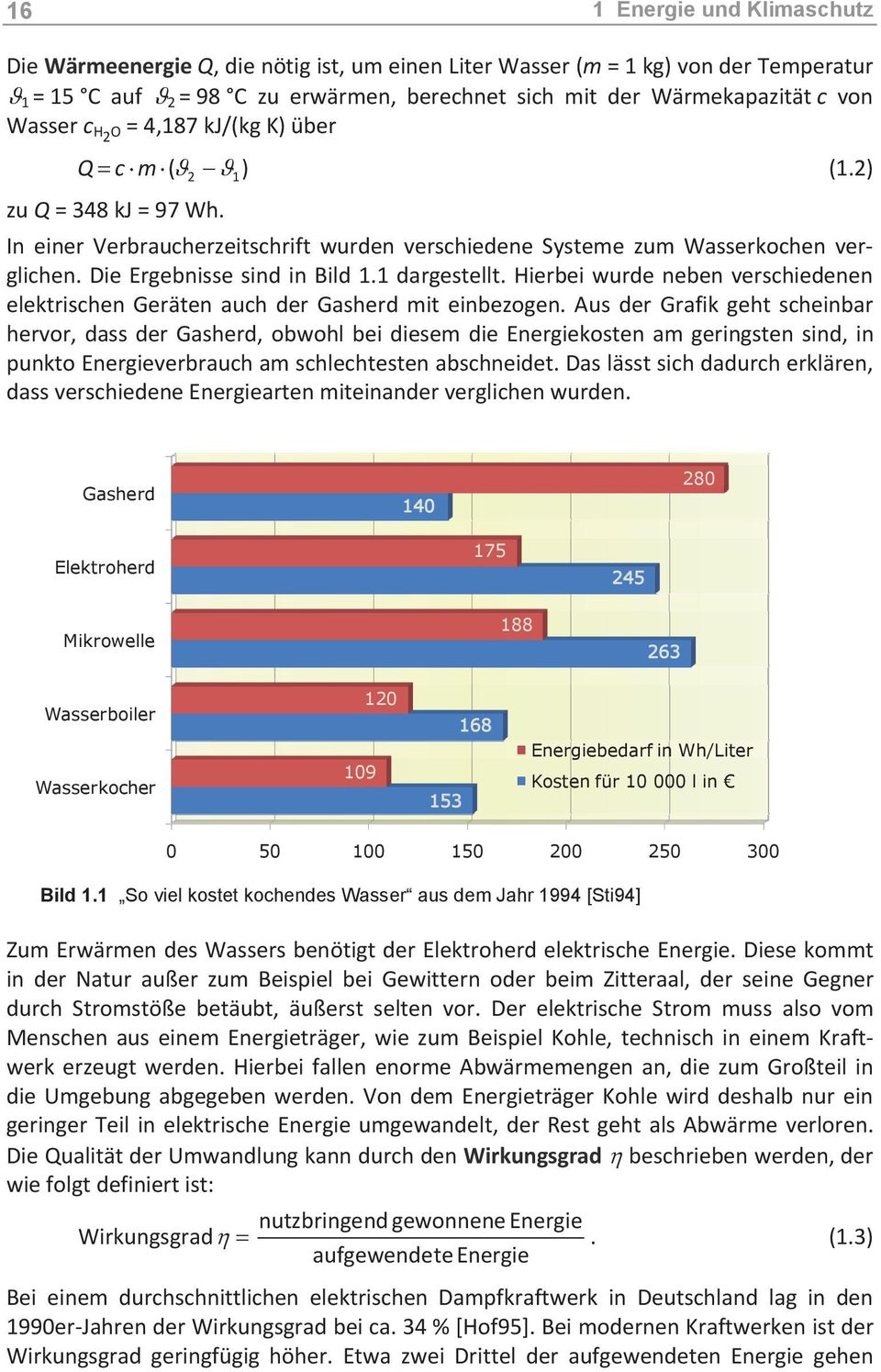 1 dargestellt. Hierbei wurde neben verschiedenen elektrischen Geräten auch der Gasherd mit einbezogen.