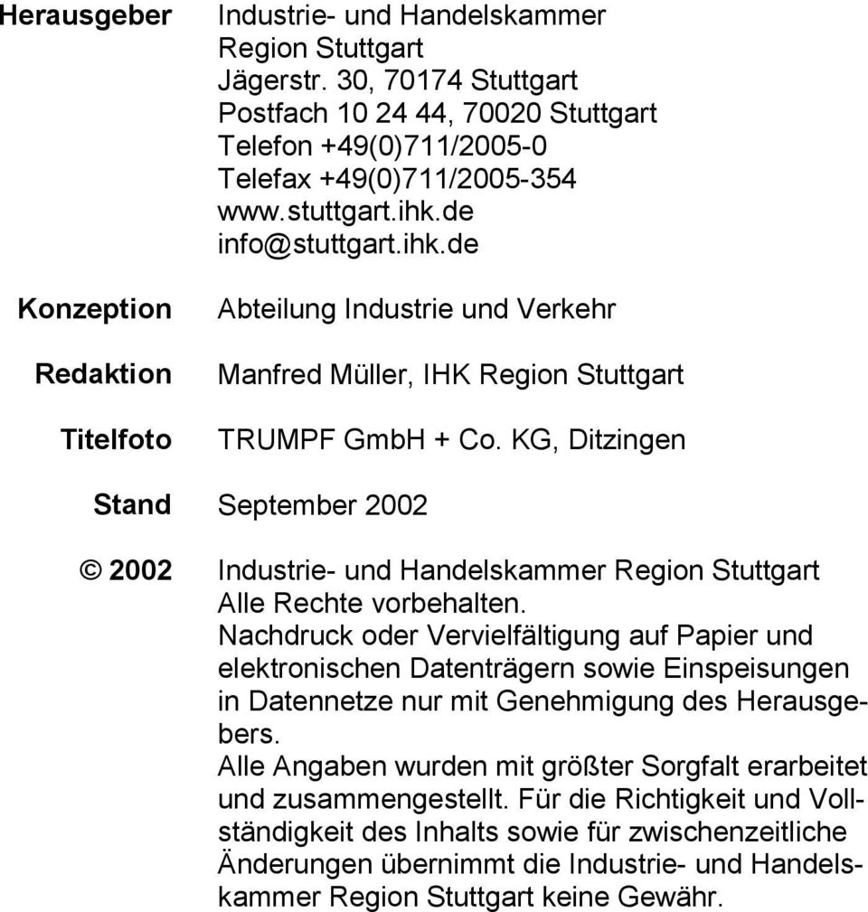 de info@stuttgart.ihk.de Abteilung Industrie und Verkehr Manfred Müller, IHK Region Stuttgart TRUMPF GmbH + Co.