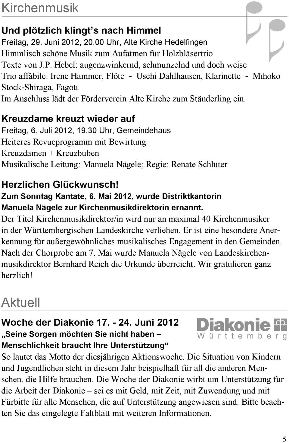 Ständerling ein. Kreuzdame kreuzt wieder auf Freitag, 6. Juli 2012, 19.