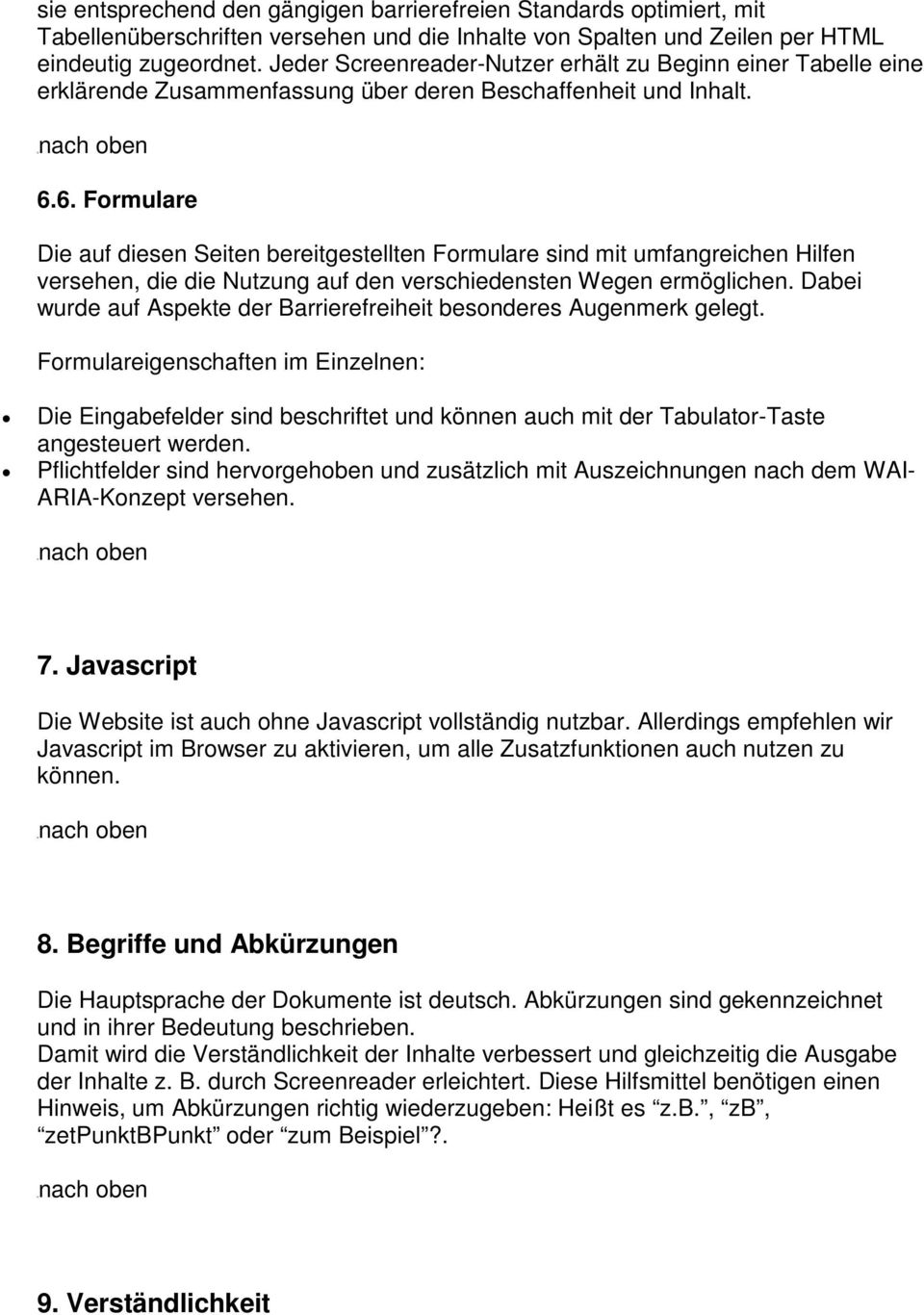 6. Formulare Die auf diesen Seiten bereitgestellten Formulare sind mit umfangreichen Hilfen versehen, die die Nutzung auf den verschiedensten Wegen ermöglichen.