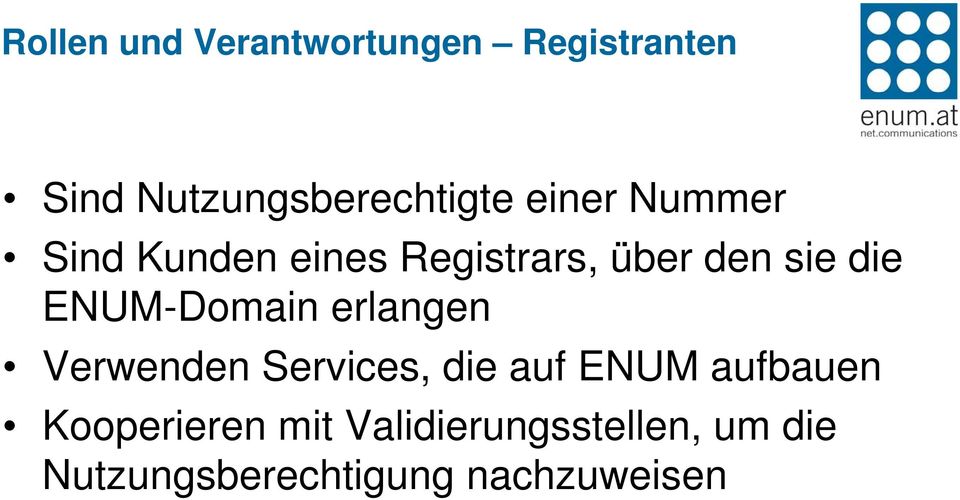 ENUM-Domain erlangen Verwenden Services, die auf ENUM aufbauen
