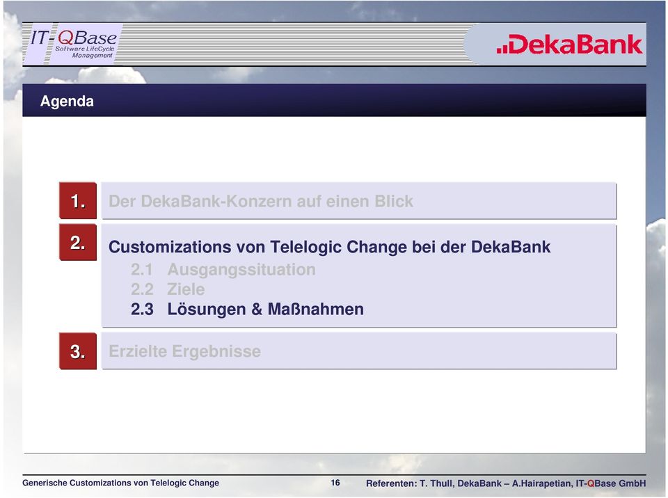 Telelogic Change bei der DekaBank 2.1 Ausgangssituation 2.