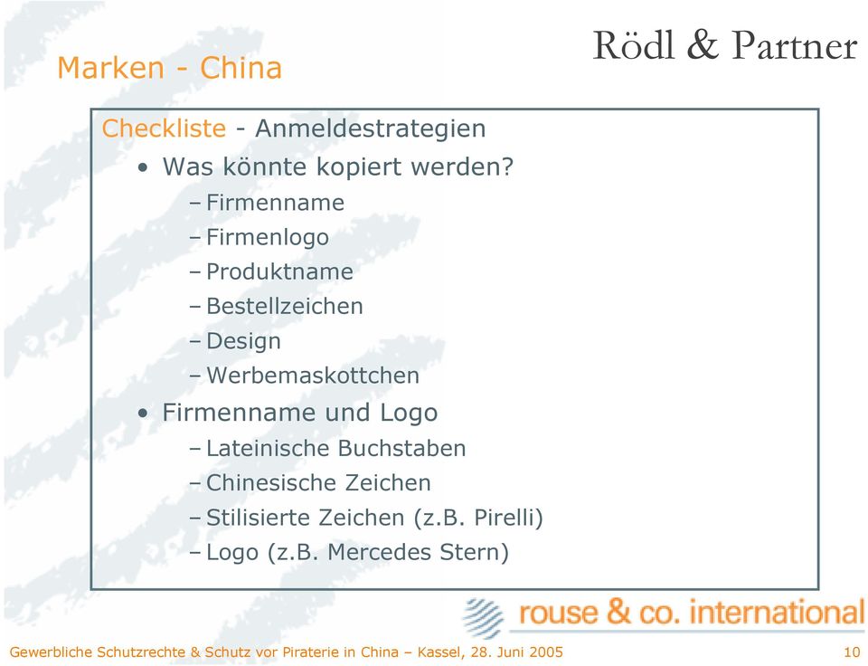 Logo Lateinische Buchstaben Chinesische Zeichen Stilisierte Zeichen (z.b. Pirelli) Logo (z.