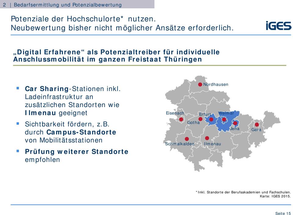 Ladeinfrastruktur an zusätzlichen Standorten wie Ilmenau geeignet Eisenach Nordhausen Erfurt Weimar Sichtba