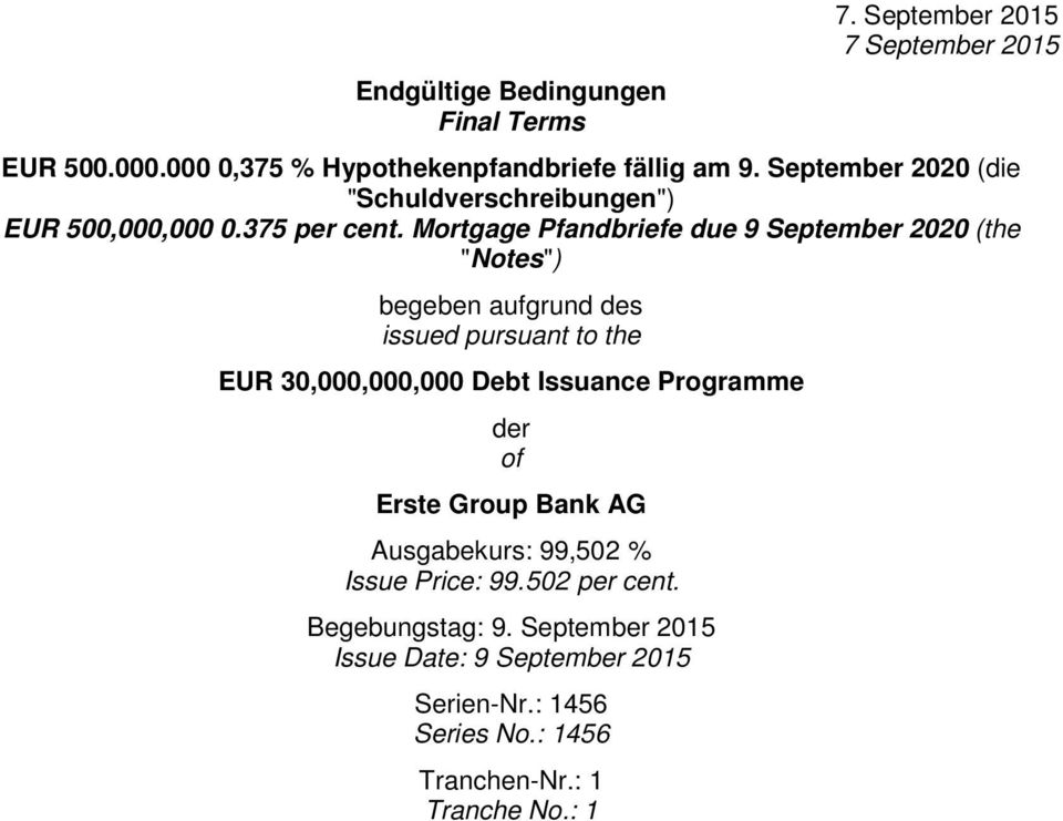 Mortgage Pfandbriefe due 9 September 2020 (the "Notes") begeben aufgrund des issued pursuant to the EUR 30,000,000,000 Debt Issuance