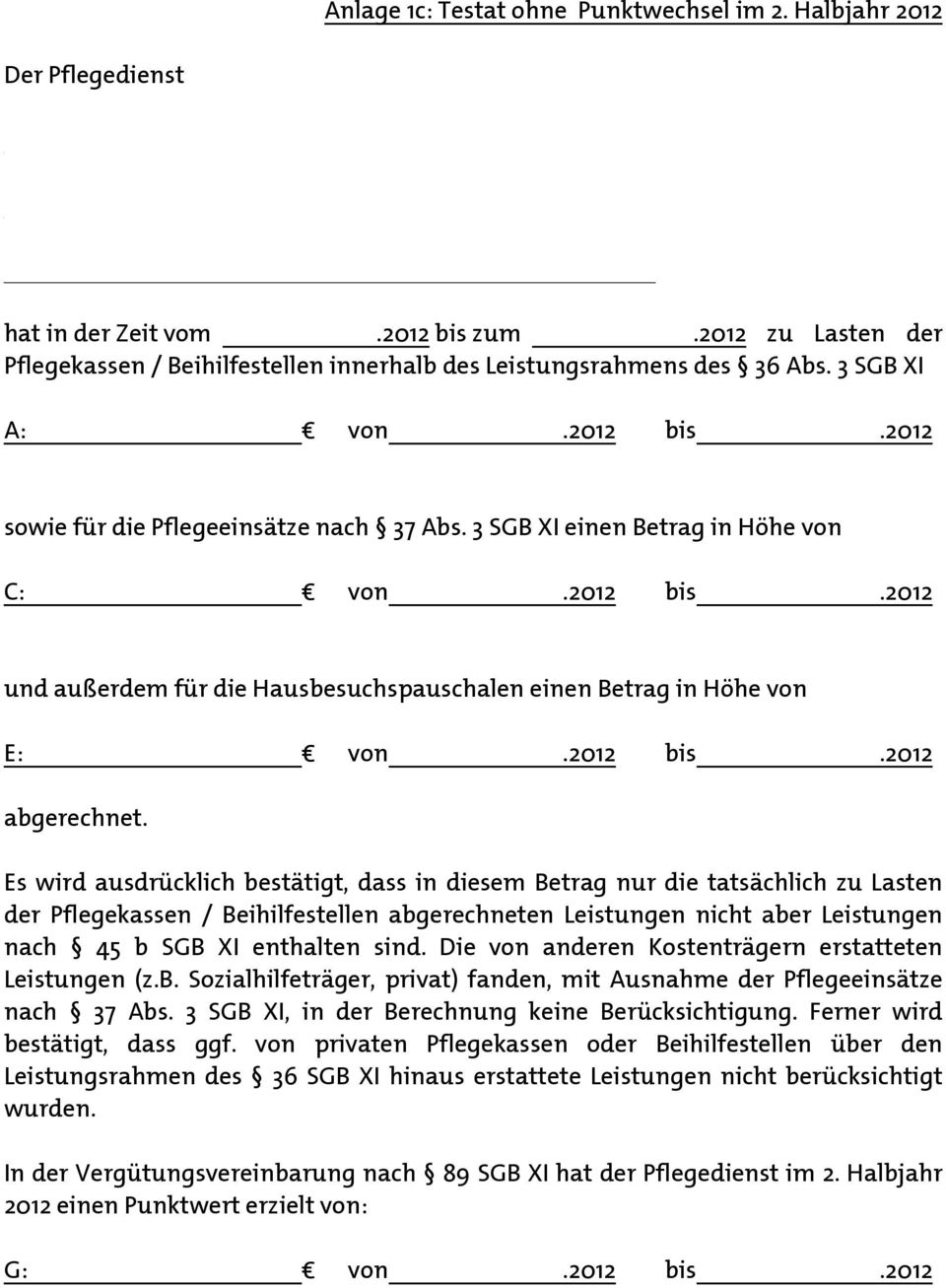 2012 bis.2012 abgerechnet.