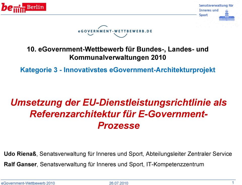 Referenzarchitektur für E-Government- Prozesse Udo Rienaß, Senatsverwaltung für Inneres und