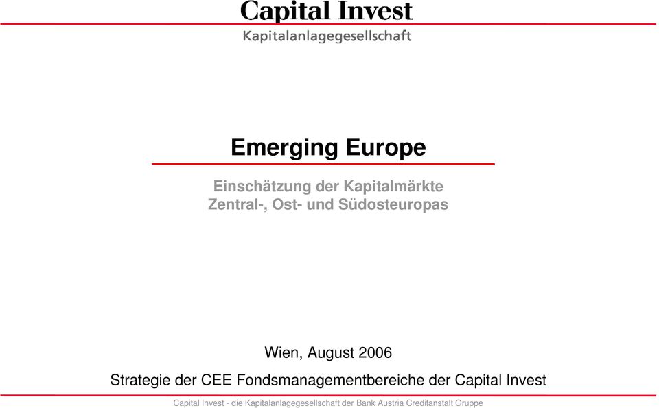 Fondsmanagementbereiche der Capital Invest Capital Invest -