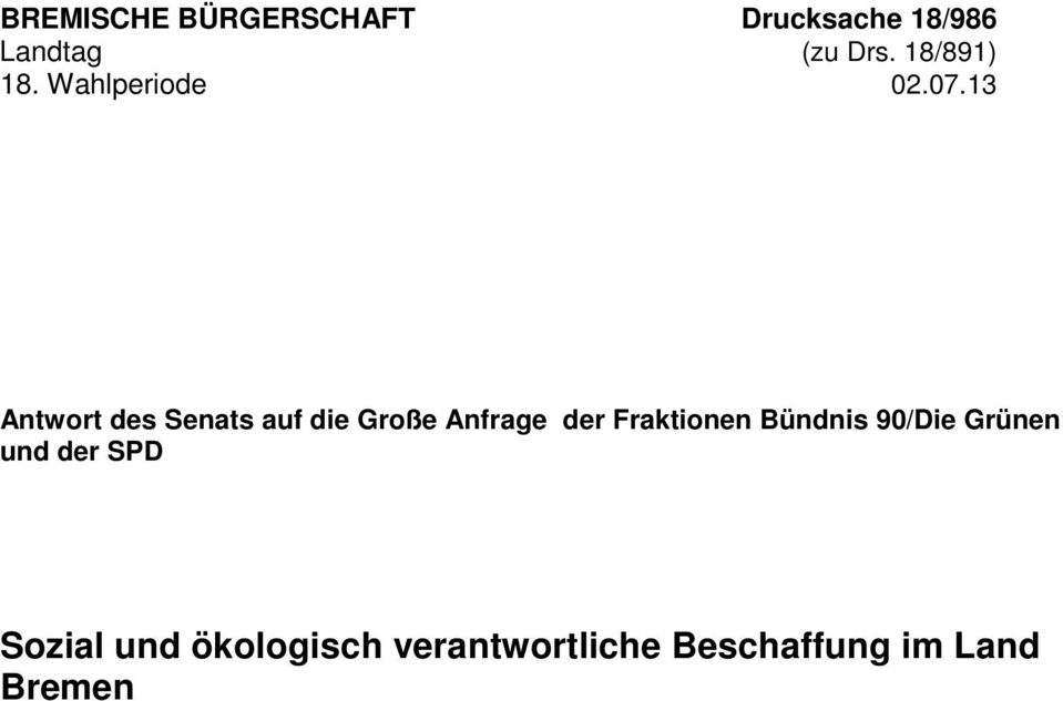 13 Antwort des Senats auf die Große Anfrage der Fraktionen