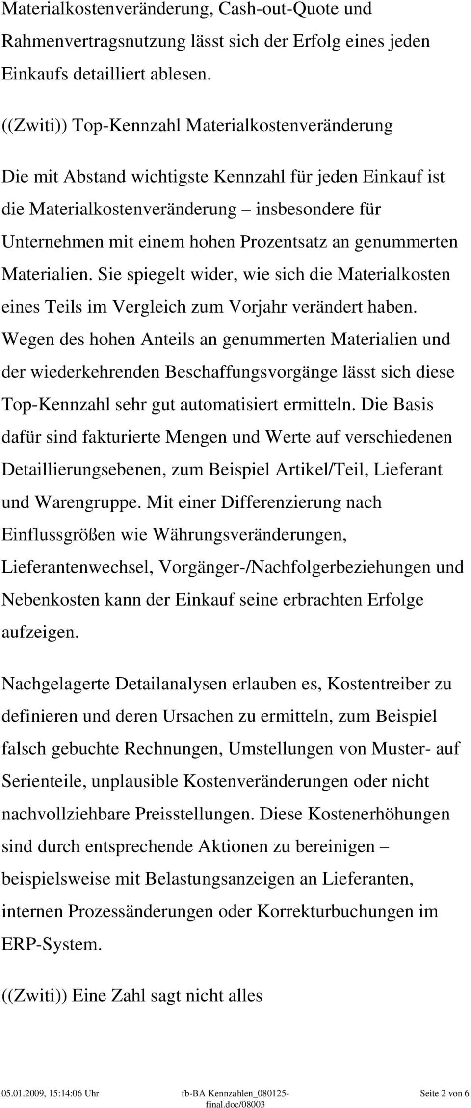 genummerten Materialien. Sie spiegelt wider, wie sich die Materialkosten eines Teils im Vergleich zum Vorjahr verändert haben.