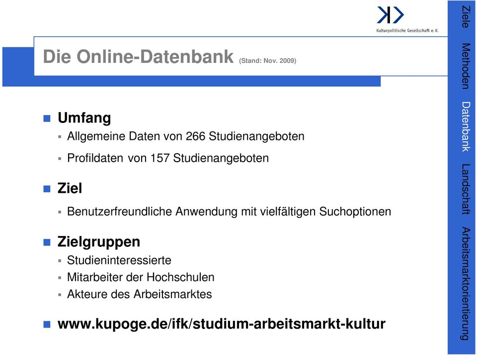 Studienangeboten Ziel Benutzerfreundliche Anwendung mit vielfältigen