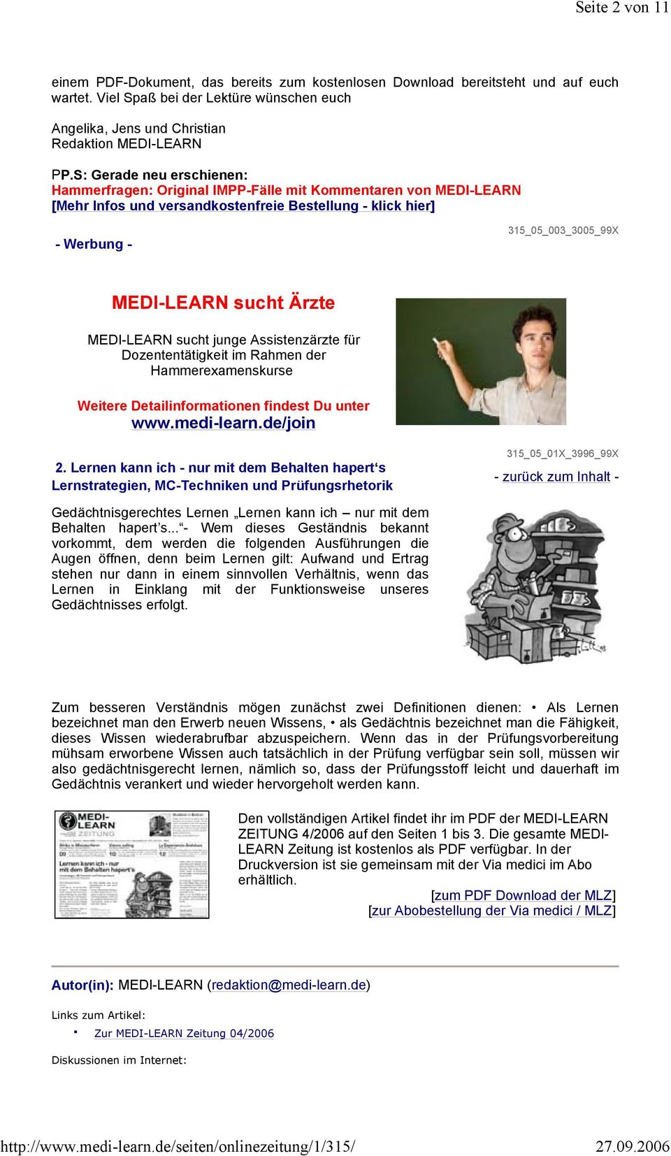 MEDI-LEARN sucht junge Assistenzärzte für Dozententätigkeit im Rahmen der Hammerexamenskurse Weitere Detailinformationen findest Du unter www.medi-learn.de/join 2.