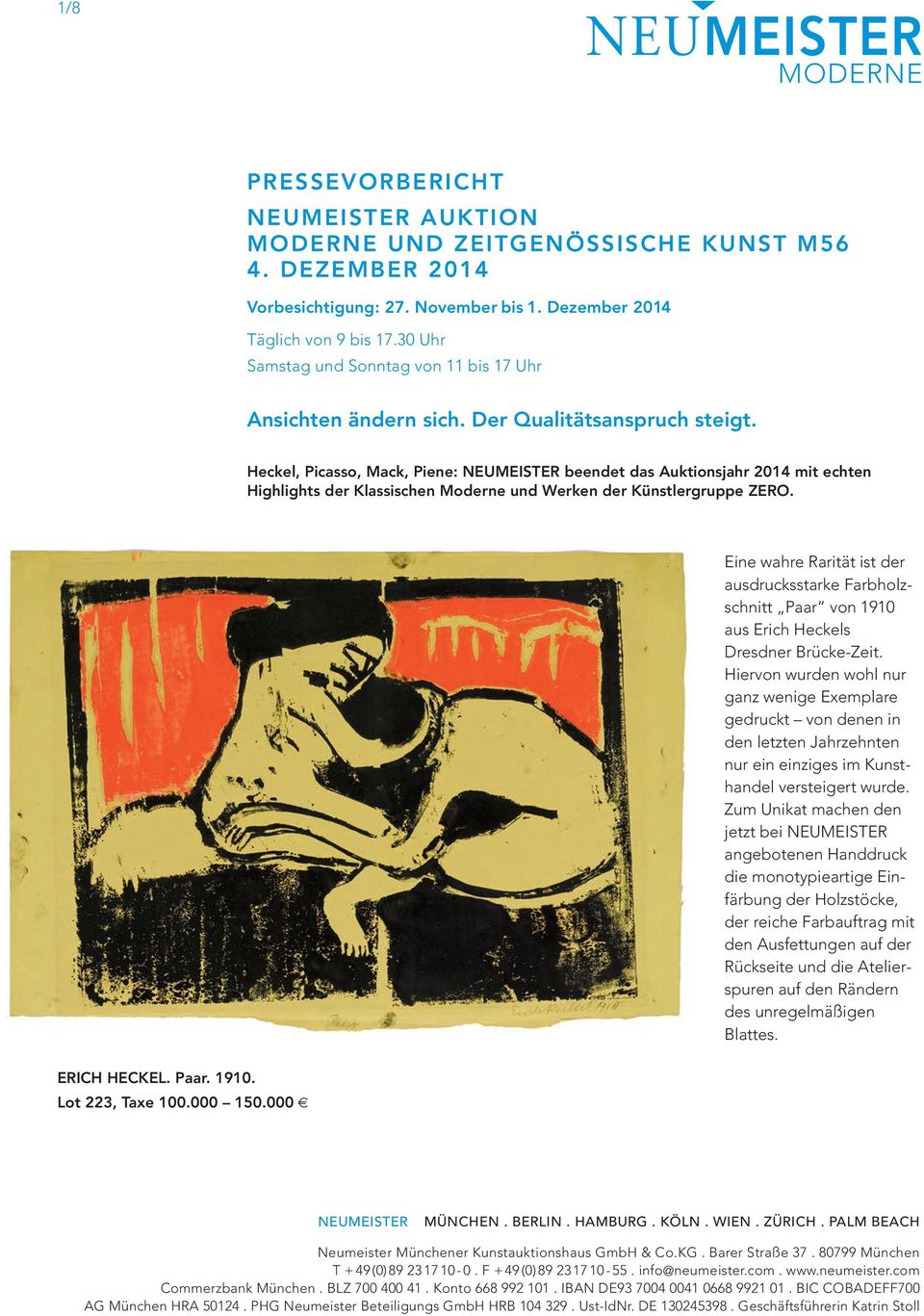 Heckel, Picasso, Mack, Piene: beendet das Auktionsjahr 2014 mit echten Highlights der Klassischen Moderne und Werken der Künstlergruppe ZERO.