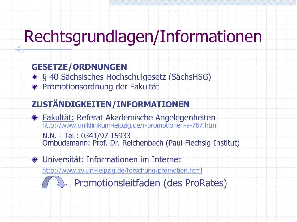 de/r-promotionen-a-767.html N.N. - Tel.: 0341/97 15933 Ombudsmann: Prof. Dr.
