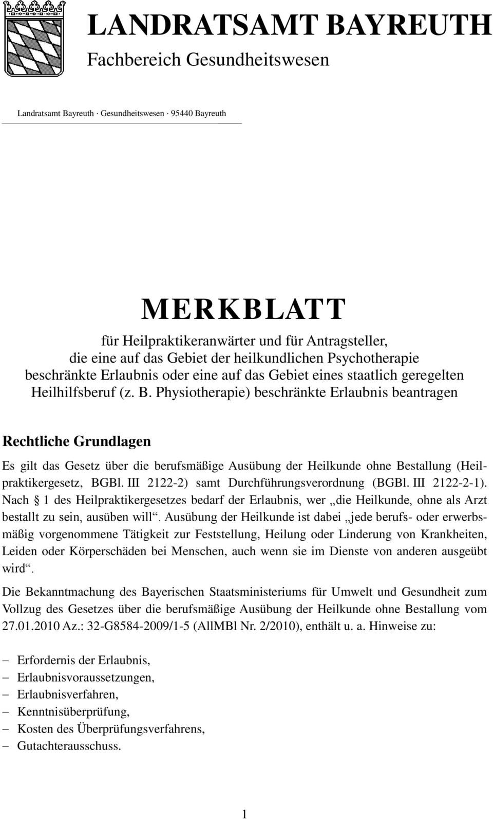 95440 Bayreuth MERKBLATT für Heilpraktikeranwärter und für Antragsteller, die eine auf das Gebiet der heilkundlichen Psychotherapie beschränkte Erlaubnis oder eine auf das Gebiet eines staatlich