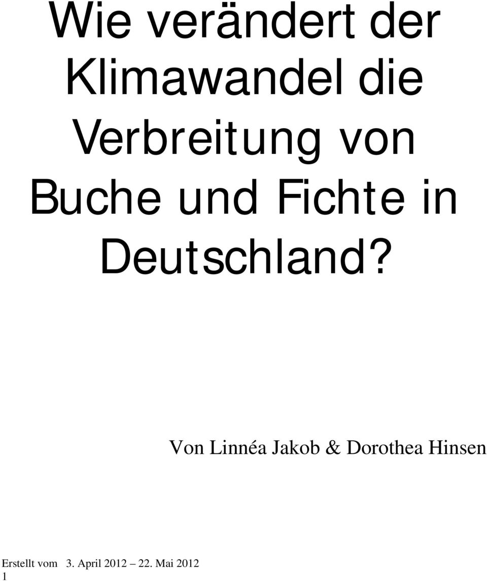 Fichte in Deutschland?