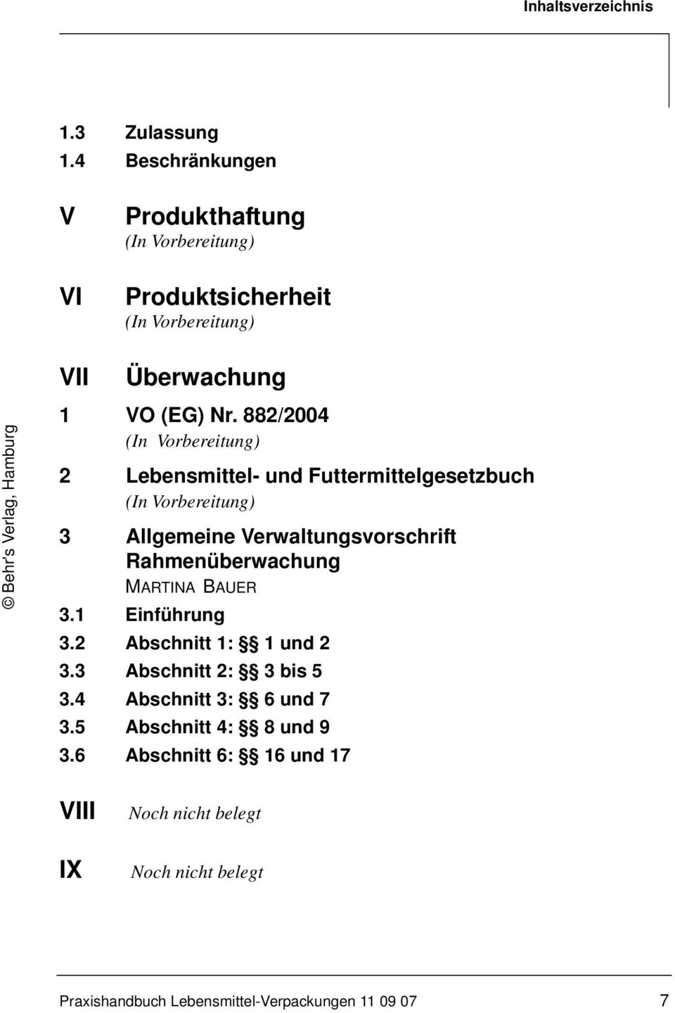 BAUER 3.1 Einführung 3.2 Abschnitt 1: 1 und 2 3.3 Abschnitt 2: 3 bis 5 3.4 Abschnitt 3: 6 und 7 3.