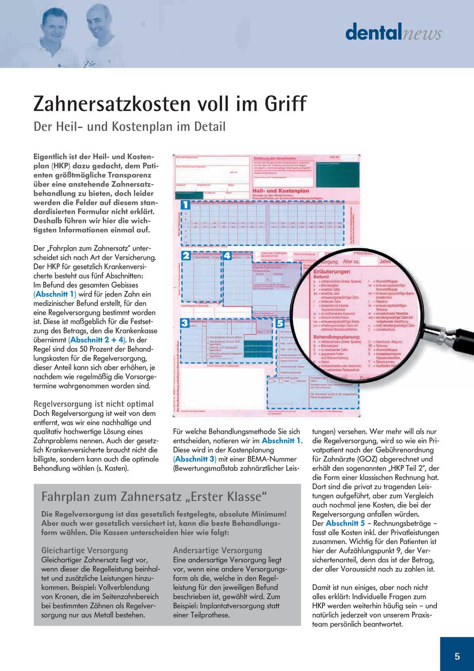 Der Fahrplan zum Zahnersatz unterscheidet sich nach Art der Versicherung.