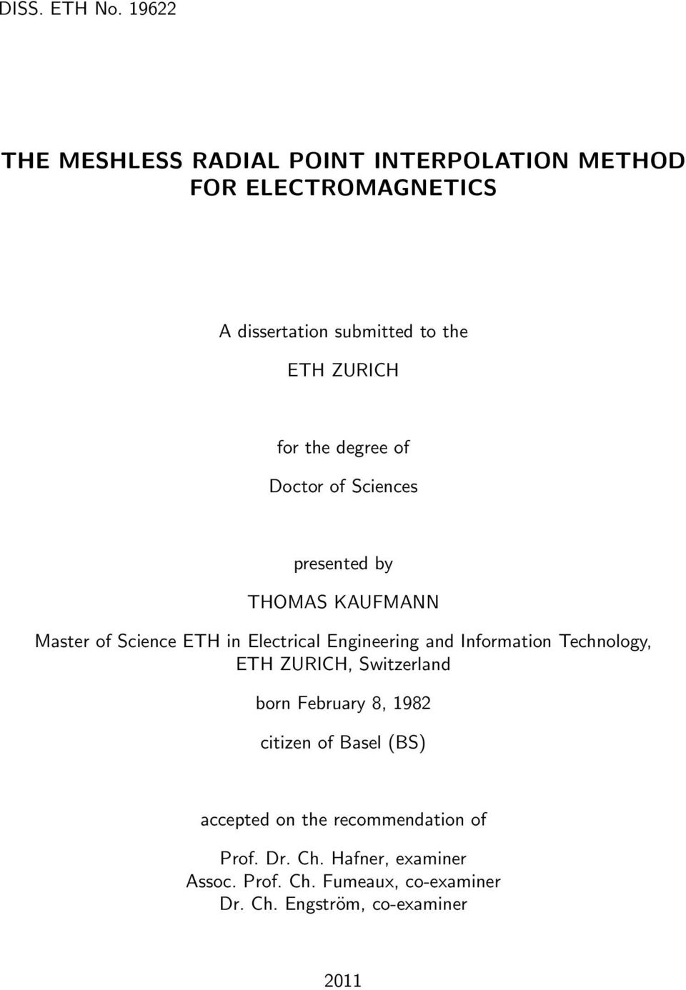 for the degree of Doctor of Sciences presented by THOMAS KAUFMANN Master of Science ETH in Electrical Engineering and
