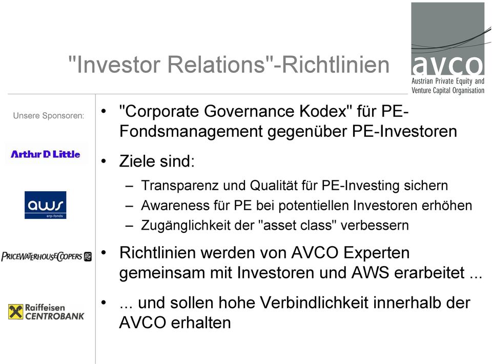 potentiellen Investoren erhöhen Zugänglichkeit der "asset class" verbessern Richtlinien werden von AVCO