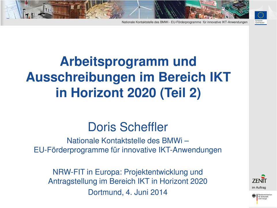 EU-Förderprogramme für innovative IKT-Anwendungen NRW-FIT in Europa: