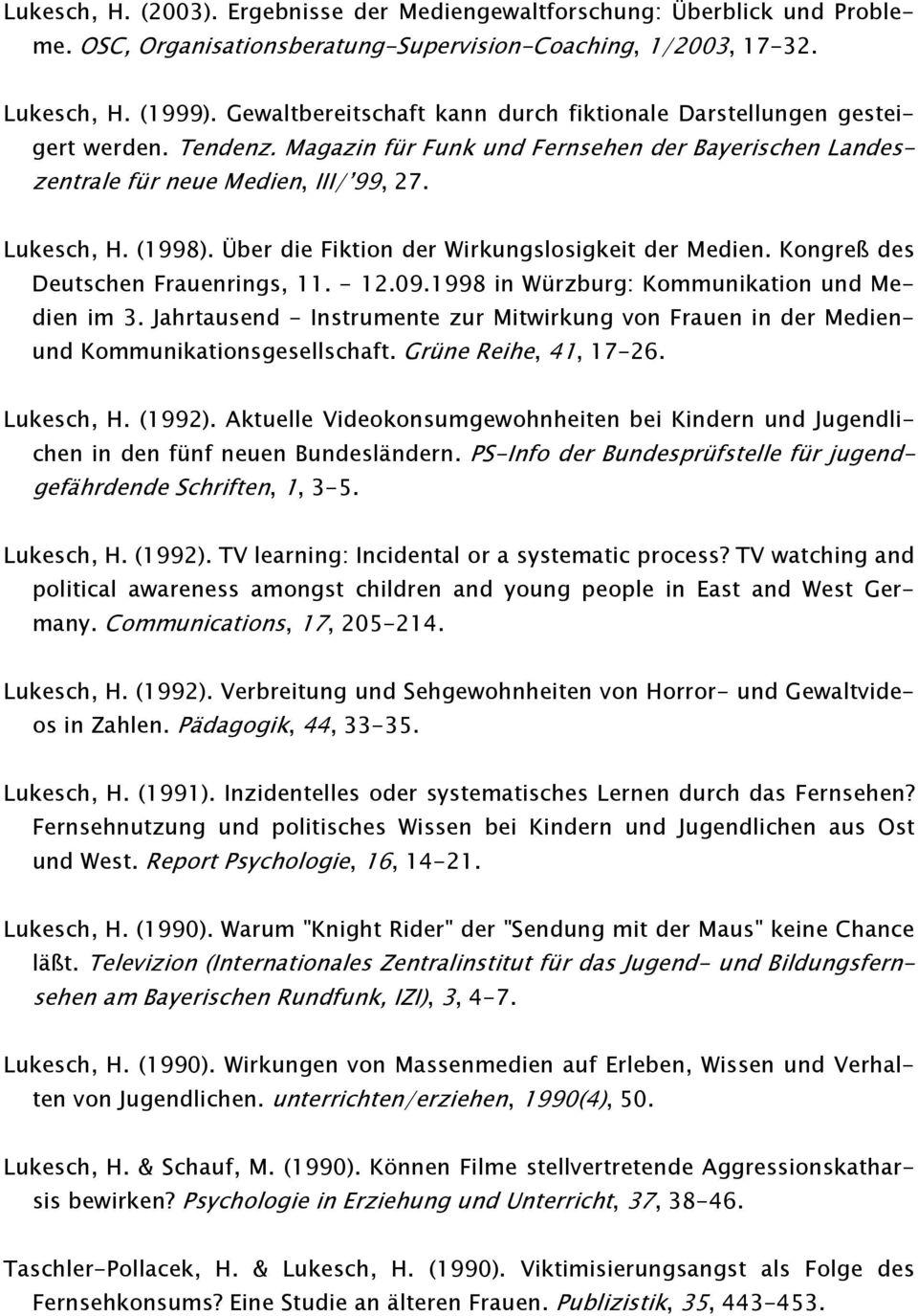 Über die Fiktion der Wirkungslosigkeit der Medien. Kongreß des Deutschen Frauenrings, 11. - 12.09.1998 in Würzburg: Kommunikation und Medien im 3.