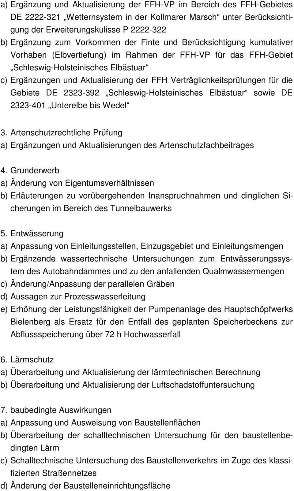 Verträglichkeitsprüfungen für die Gebiete DE 2323-392 Schleswig-Holsteinisches Elbästuar sowie DE 2323-401 Unterelbe bis Wedel 3.