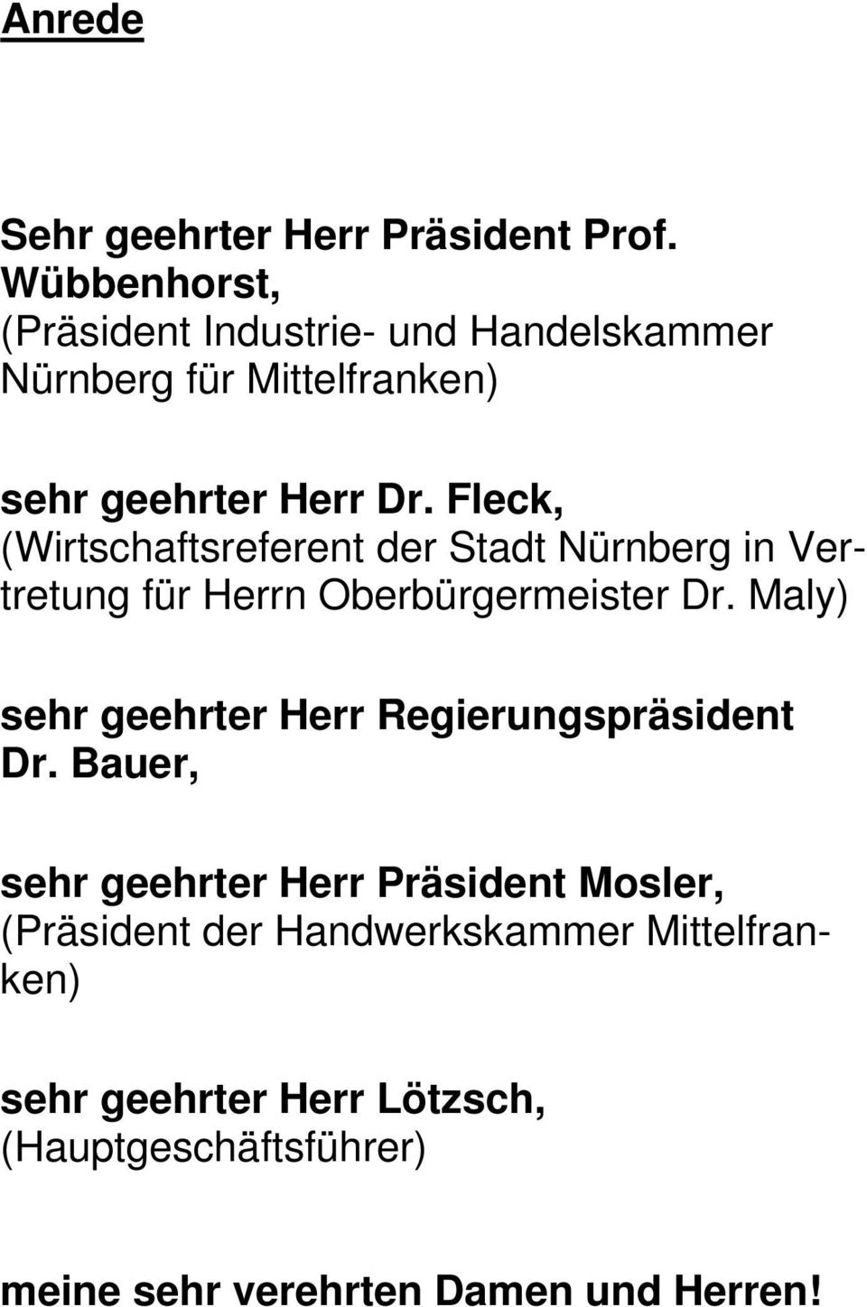 Fleck, (Wirtschaftsreferent der Stadt Nürnberg in Vertretung für Herrn Oberbürgermeister Dr.