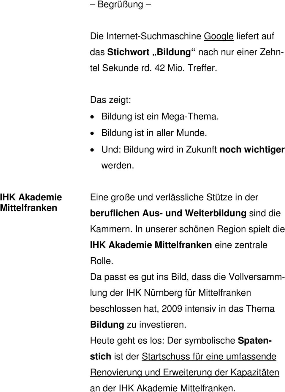 IHK Akademie Mittelfranken Eine große und verlässliche Stütze in der beruflichen Aus- und Weiterbildung sind die Kammern.