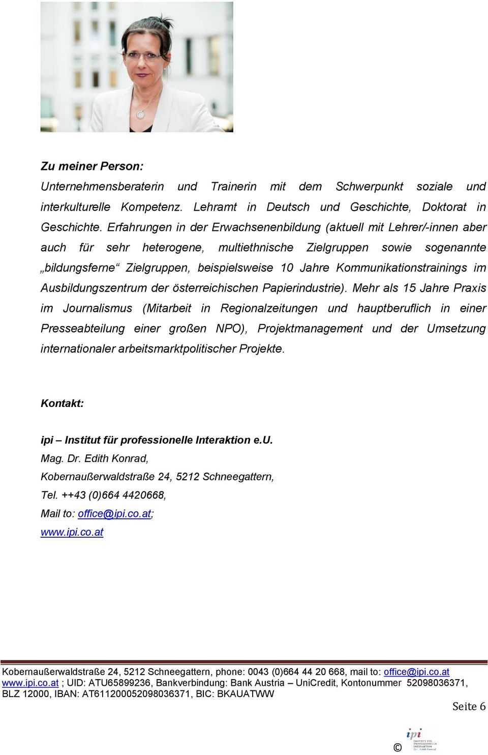 Kommunikationstrainings im Ausbildungszentrum der österreichischen Papierindustrie).