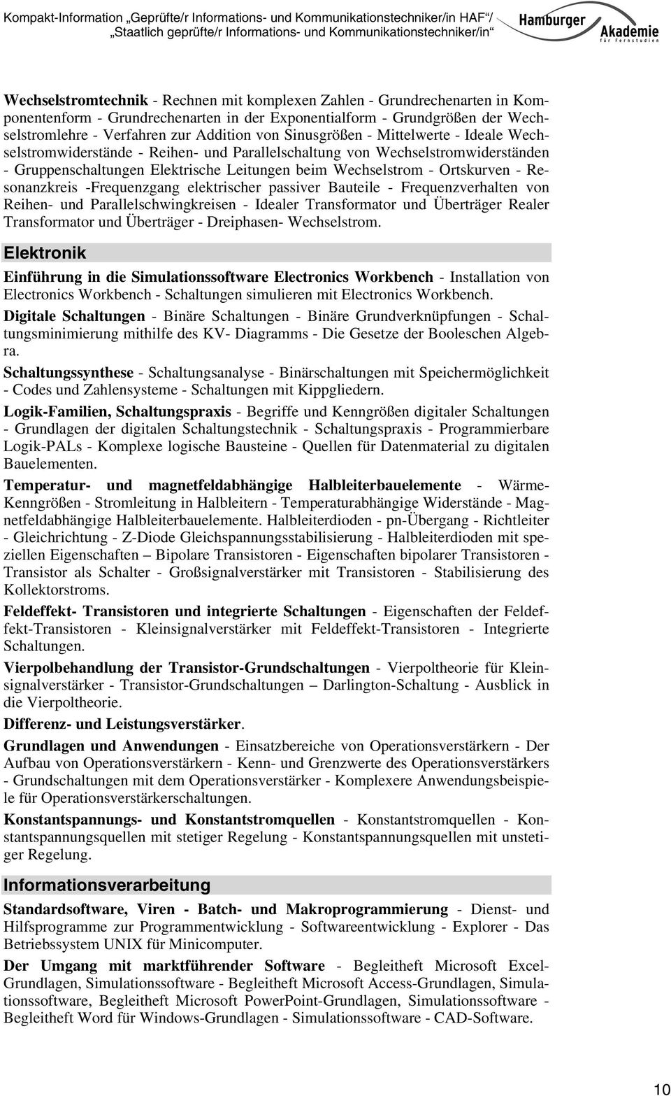 Resonanzkreis -Frequenzgang elektrischer passiver Bauteile - Frequenzverhalten von Reihen- und Parallelschwingkreisen - Idealer Transformator und Überträger Realer Transformator und Überträger -