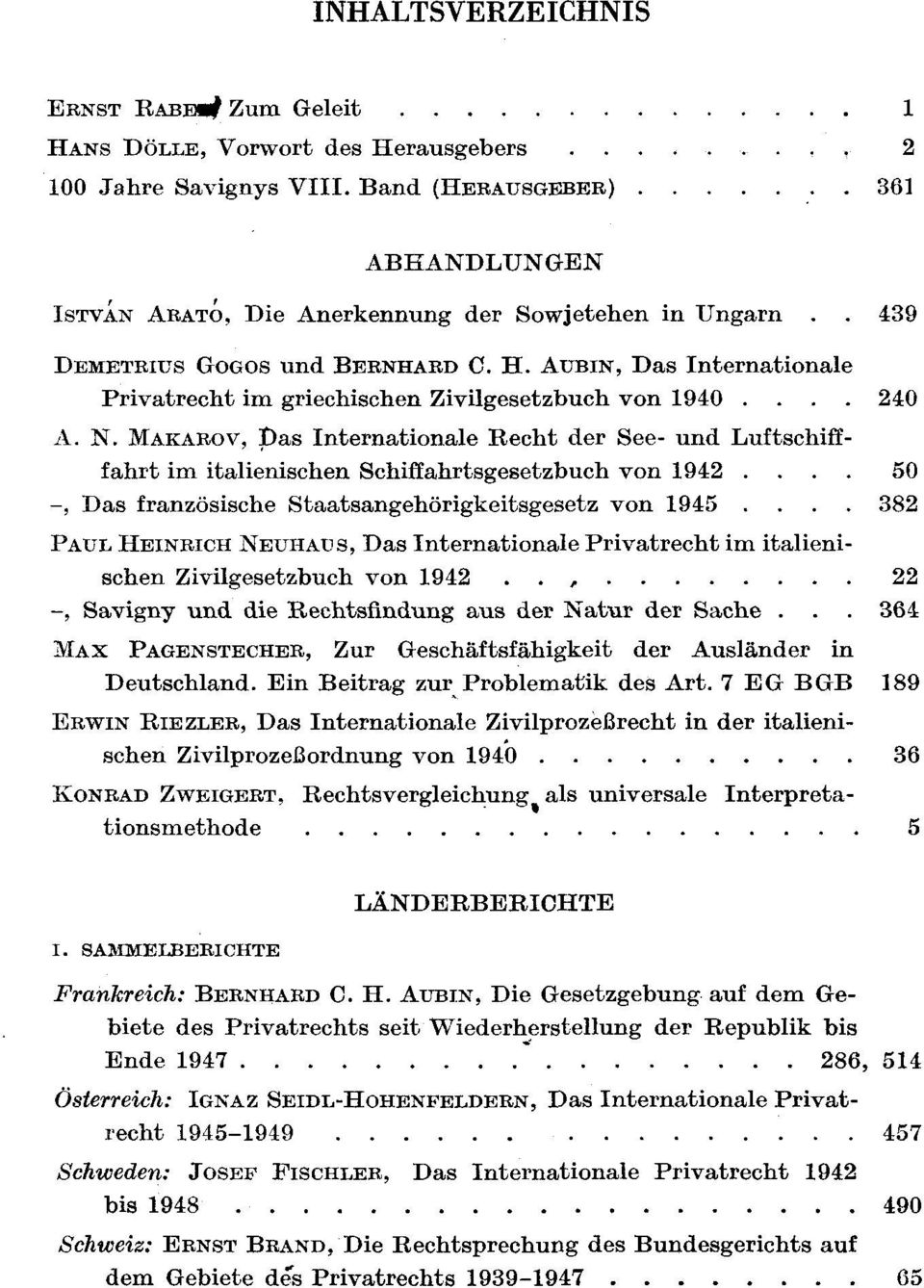 MAKAROV, Das Internationale Recht der See- und Luftschifffahrt im italienischen Schiffahrtsgesetzbuch von 1942.... 50 -, Das französische Staatsangehörigkeitsgesetz von 1945.