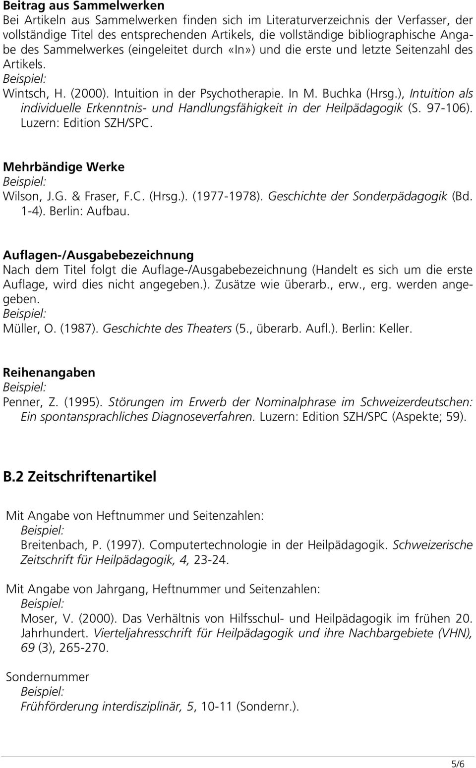 ), Intuition als individuelle Erkenntnis- und Handlungsfähigkeit in der Heilpädagogik (S. 97-106). Luzern: Edition SZH/SPC. Mehrbändige Werke Wilson, J.G. & Fraser, F.C. (Hrsg.). (1977-1978).